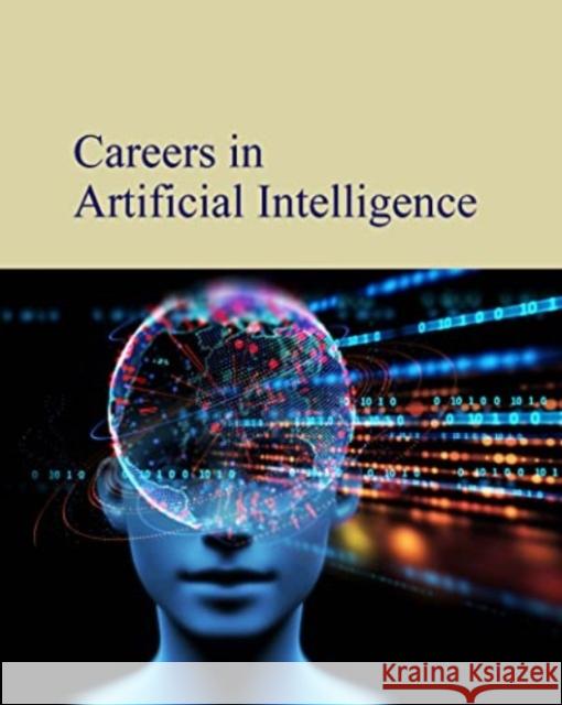 Careers in Artificial Intelligence: Print Purchase Includes Free Online Access Salem Press 9781637003817 Grey House Publishing Inc - książka