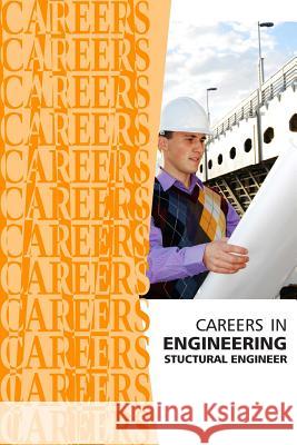 Careers in Engineering: Structural Engineer Institute from Career Research 9781795198820 Independently Published - książka