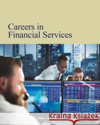 Careers in Financial Services: Print Purchase Includes Free Online Access Laura Mars 9781682175958 Salem Press - książka