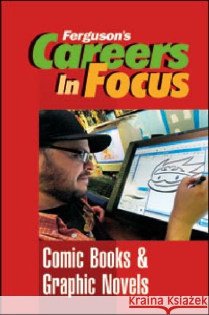 Careers in Focus: Comic Books and Graphic Novels Ferguson 9780816080380 Ferguson Publishing Company - książka
