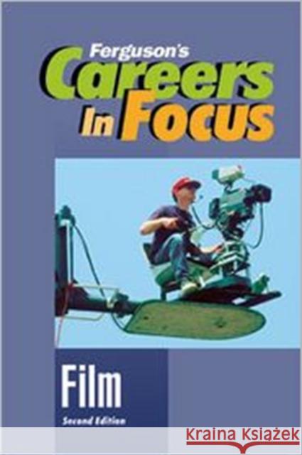 Careers in Focus: Film, Second Edition Ferguson 9780816080410 Ferguson Publishing Company - książka