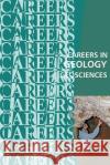 Careers in Geology: Geosciences Institute for Career Research 9781717285027 Createspace Independent Publishing Platform