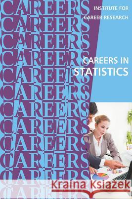 Careers in Statistics Institute for Career Research 9781722767907 Createspace Independent Publishing Platform - książka