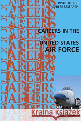 Careers in the United States Air Force Institute for Career Research 9781514748466 Createspace - książka