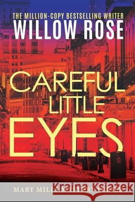 Careful Little Eyes Willow Rose 9781954139473 Buoy Media - książka