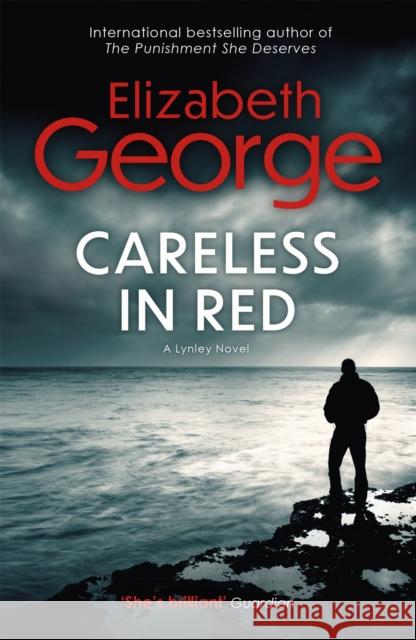 Careless in Red: A Page-Turning Mystery Featuring Thomas Lynley, now appearing on BBC1 and iPlayer Elizabeth George 9780340978368 Hodder & Stoughton - książka