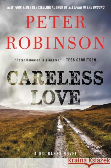 Careless Love: A DCI Banks Novel Peter Robinson 9780062847478 William Morrow & Company - książka