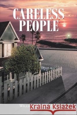 Careless People William Hauser, M D 9781645315049 Newman Springs Publishing, Inc. - książka