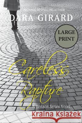 Careless Rapture Dara Girard   9781949764345 Ilori Press Books, LLC - książka