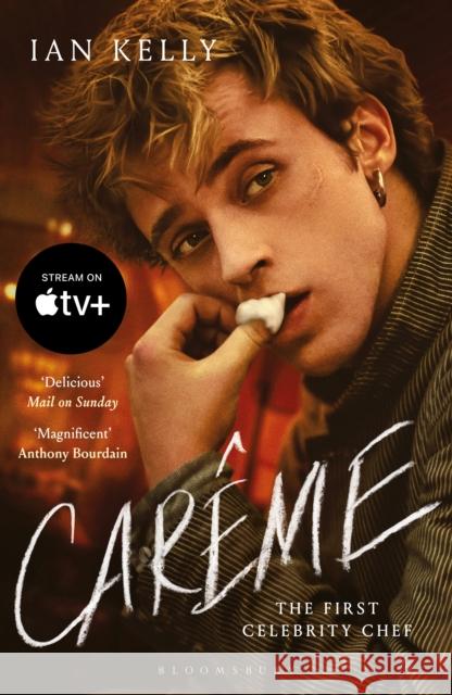 Careme: The First Celebrity Chef Ian Kelly 9781526689771 Bloomsbury Publishing PLC - książka