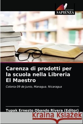 Carenza di prodotti per la scuola nella Libreria El Maestro Tupak Ernesto Obando Rivera (Editor) 9786204058818 Edizioni Sapienza - książka
