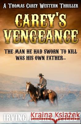 Carey's Vengeance Irving A. Greenfield   9781800557697 Sapere Books - książka