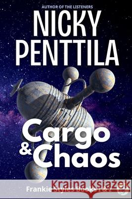 Cargo & Chaos: Frankie Styles Books 1 & 2 Nicky Penttila 9781943192359 Wondrous Publishing - książka