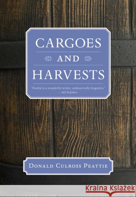 Cargoes and Harvests Donald Culross Peattie 9781595341600 Trinity University Press - książka