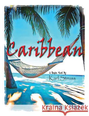 Caribbean Karl J. Struss 9781539484554 Createspace Independent Publishing Platform - książka