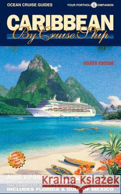 Caribbean by Cruise Ship: The Complete Guide to Cruising the Caribbean Anne Vipond 9781927747056 Ocean Cruise Guides - książka