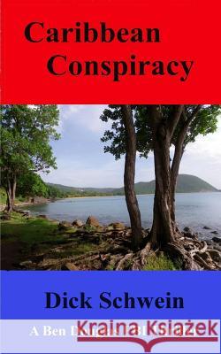 Caribbean Conspiracy Richard D. Schwein 9781481026000 Createspace - książka