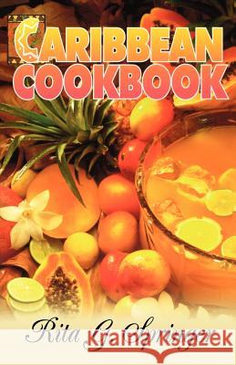 Caribbean Cookbook Rita G. Springer 9789766370053 IAN RANDLE PUBLISHERS,JAMAICA - książka