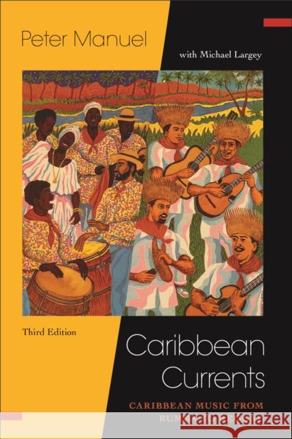 Caribbean Currents:: Caribbean Music from Rumba to Reggae Peter Manuel Michael Largey 9781439914007 Temple University Press - książka