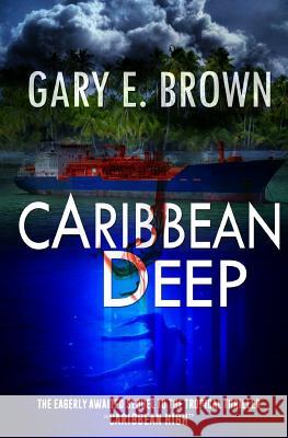 Caribbean Deep Gary E. Brown 9781546411147 Createspace Independent Publishing Platform - książka