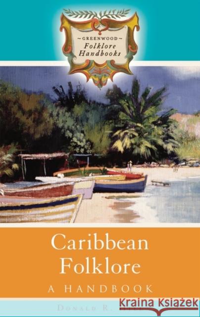 Caribbean Folklore: A Handbook Hill, Donald R. 9780313336058 Greenwood Press - książka