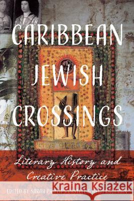 Caribbean Jewish Crossings: Literary History and Creative Practice Sarah Phillips Casteel Heidi Kaufman 9780813943282 University of Virginia Press - książka