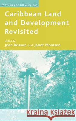 Caribbean Land and Development Revisited Jean Besson Janet Momsen 9781403973924 Palgrave MacMillan - książka