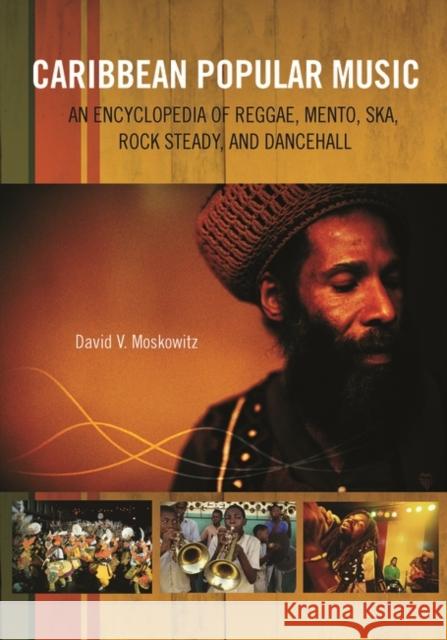 Caribbean Popular Music: An Encyclopedia of Reggae, Mento, Ska, Rock Steady, and Dancehall Moskowitz, David V. 9780313331589  - książka