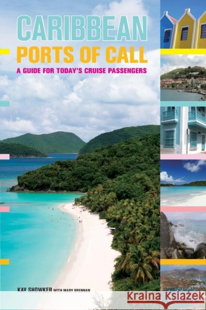 Caribbean Ports of Call: A Guide For Today's Cruise Passengers, First Edition Showker, Kay 9780762760350 GPP Travel - książka