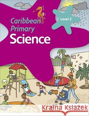 Caribbean Primary Science Book 3 Karen Morrison Lorraine DeAllie Sally Knowlman 9781510478947 Hodder Education - książka