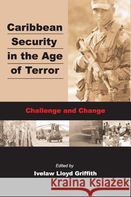 Caribbean Securiy in the Age of Terror Ivelaw L. Griffith 9789766371425 IAN RANDLE PUBLISHERS,JAMAICA - książka