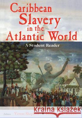 Caribbean Slavery in the Atlantic World: A Student Reader Hilary Beckles 9789768123619 IAN RANDLE PUBLISHERS,JAMAICA - książka