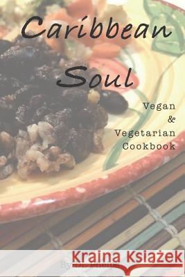 Caribbean Soul: Vegan & Vegetarian Cookbook Diane Phelps 9781723775222 Independently Published - książka