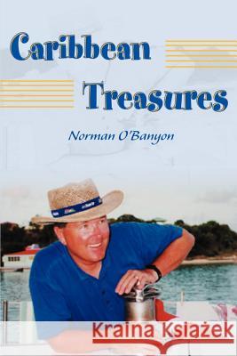 Caribbean Treasures Norman O'Banyon 9780595159703 Writer's Showcase Press - książka