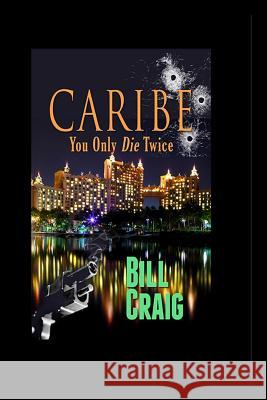 Caribe: You Only Die Twice Bill Craig 9781949504279 Absolutely Amazing eBooks - książka