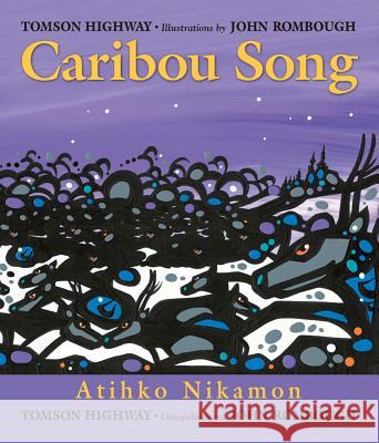 Caribou Song Tomson Highway John Rombough 9781927083499 Fifth House Publishers - książka