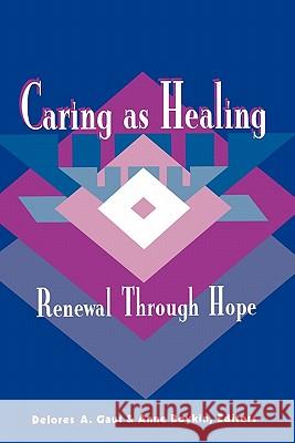 Caring as Healing: Renewal Through Hope Gaut 9780887376078 Jones & Bartlett Publishers - książka