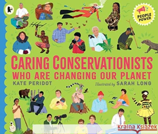 Caring Conservationists Who Are Changing Our Planet: People Power Series  9781529513226 Walker Books Ltd - książka