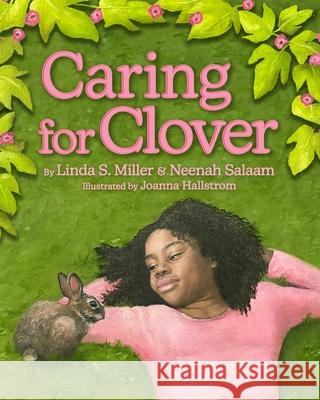 Caring for Clover Linda S Miller, Joanna Hallstrom 9781735475813 Linda S Miller - książka
