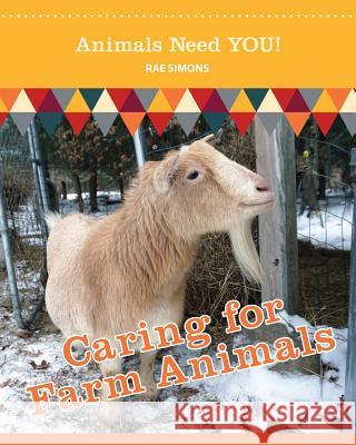 Caring for Farm Animals Rae Simons 9781625244536 Village Earth Press - książka