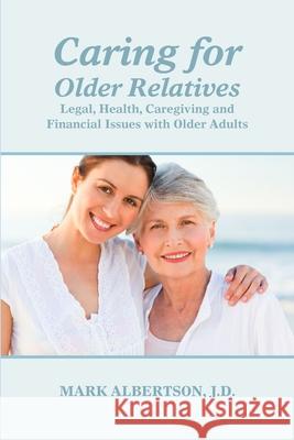 Caring for Older Relatives Mark Albertson 9781300443100 Lulu.com - książka