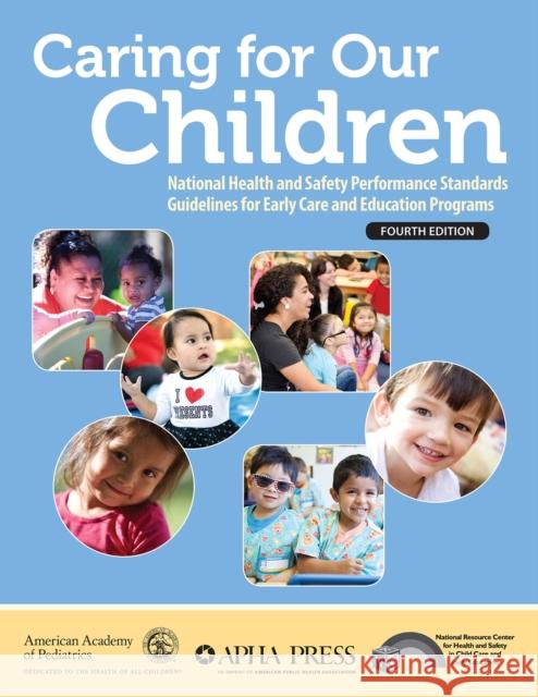 Caring for Our Children: National Health and Safety Performance Standards; Guidelines for Early Care and Education Programs American Academy of Pediatrics           American Public Health Association       National Resource Center for Health an 9781610022972 American Academy of Pediatrics - książka