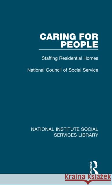 Caring for People: Staffing Residential Homes  9781032069142 Routledge - książka