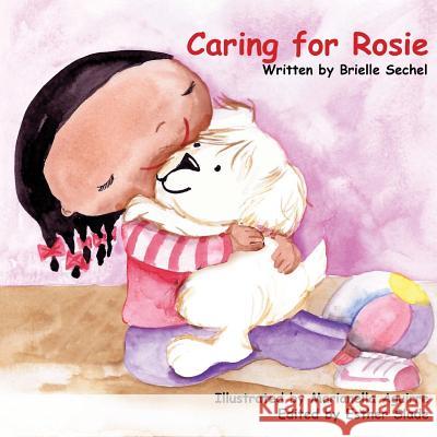 Caring for Rosie Brielle Sechel Esther Slade Marianella Aguirre 9781543186673 Createspace Independent Publishing Platform - książka