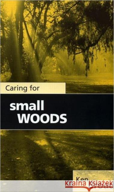 Caring for Small Woods K. E. Broad 9781853834547 JAMES & JAMES (SCIENCE PUBLISHERS) LTD - książka