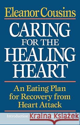 Caring for the Healing Heart: An Eating Plan for Recovery from Heart Attack Eleanor Cousins 9780393336634 WW Norton & Co - książka