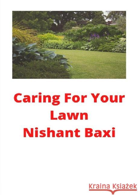 Caring For Your Lawn Baxi, Nishant 9783752974355 epubli - książka