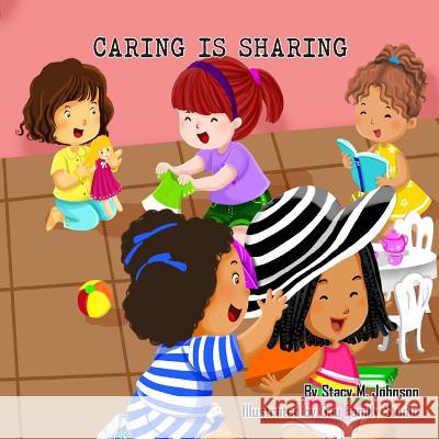 Caring is Sharing Johnson, Stacy M. 9780997418118 Nevaeh Publishing LLC - książka