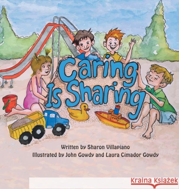 Caring Is Sharing Sharon Villapiano, John Gowdy, Laura Cimador Gowdy 9781480891678 Archway Publishing - książka