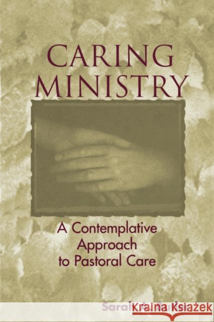 Caring Ministry: A Contemplative Approach to Pastoral Care Butler, Sarah A. 9780826429346  - książka
